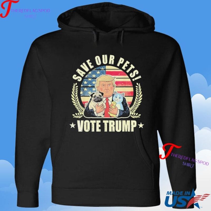 Save Our Pets Vote For Trump 2024 Trump Vance 2024 Hoodie