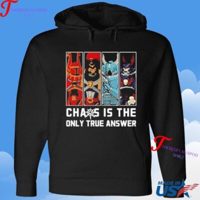 Official Chaos Is The Only True Answer-warhammer 40k Hoodie