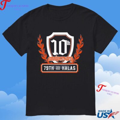 Official 10th Anniversary 79th And Halas T-Shirt