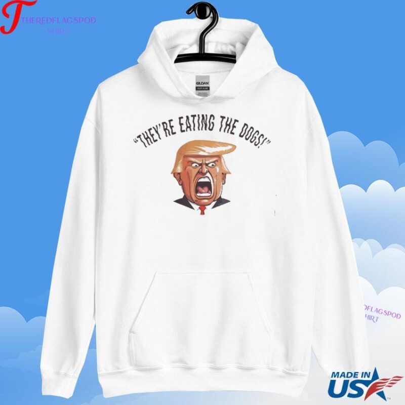 They're Eating The Dogs Anti Trump Election 2024 Debate Political American Psycho Donald Trump Hoodie