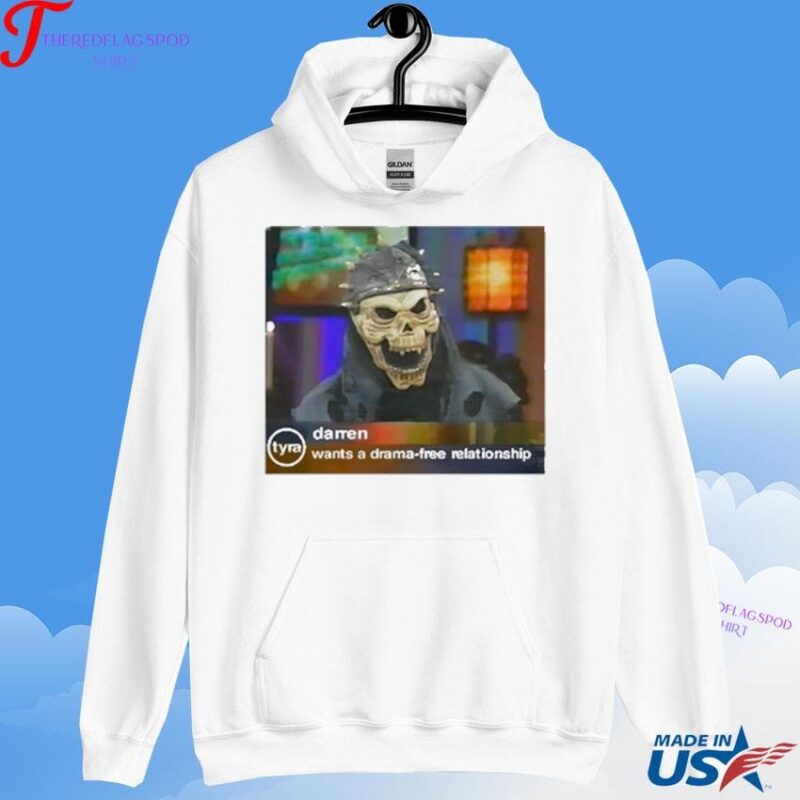 Official Darren Wants A Drama Free Relationship Hoodie