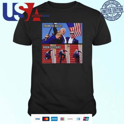 Trump Vs Bullet And Biden Vs Stairs Photo T-shirt