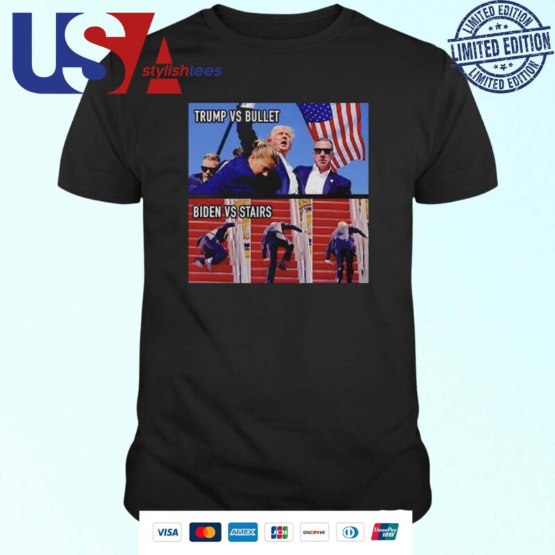 Trump Vs Bullet And Biden Vs Stairs Photo T-shirt