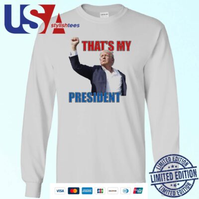 That's My President Trump 2024 Donald Trump Survived Shooter Sweater