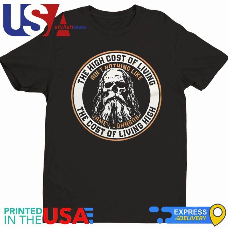 Jamey Johnson The High Cost Of Living The Cost Of Living High Shirt