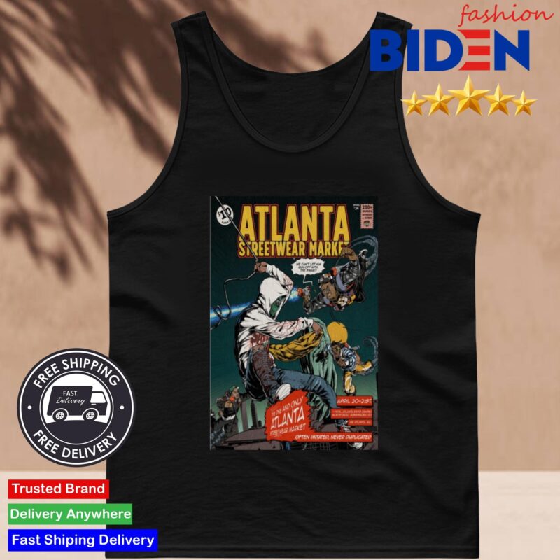 The Atlanta Streetwear Market Spring April 20-21st 2024 Shirt Tank Top Den