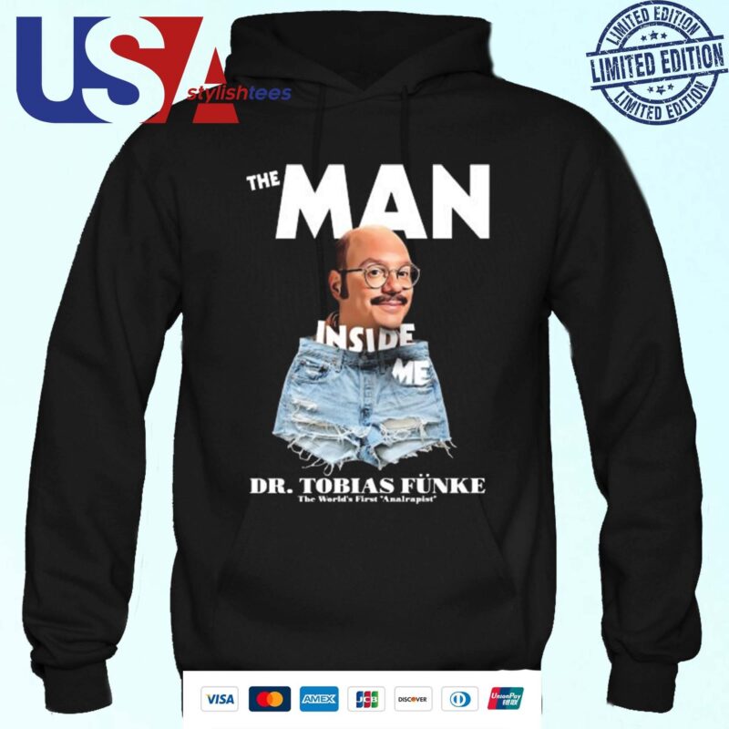 The Man Inside Me - Dr Tobias Funke Hoodie