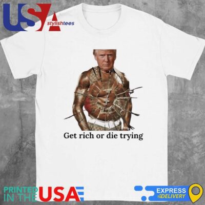 Official Trump Assassination Trump Get Rich Or Die Trying T-Shirt