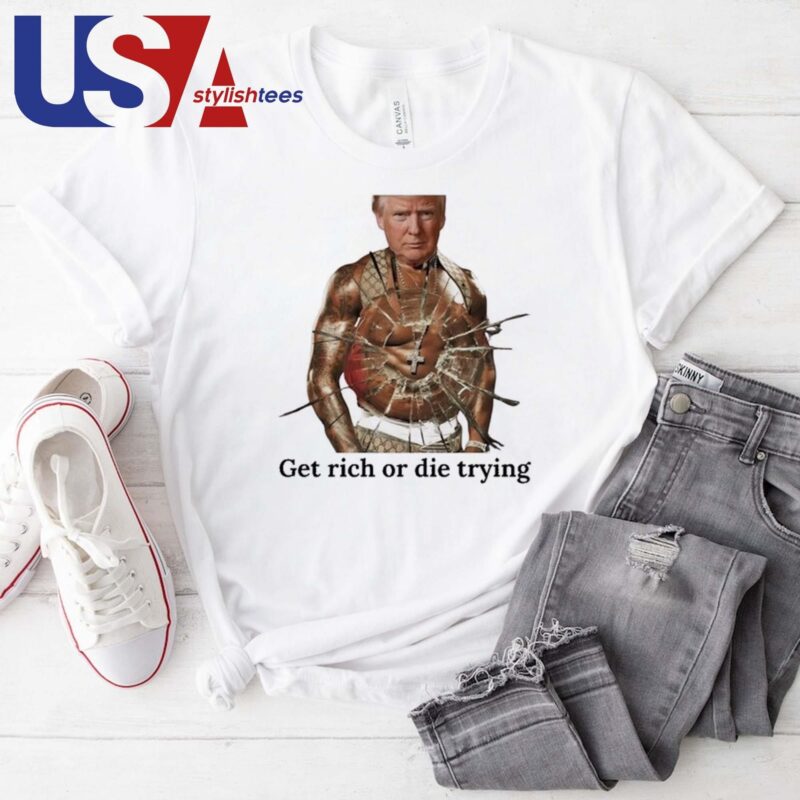 Official Trump Assassination Trump Get Rich Or Die Trying T-shirt
