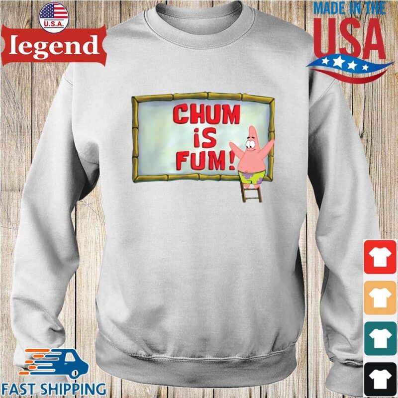 Patrick Star Chum Is Fum Shirt Sweater trang-min