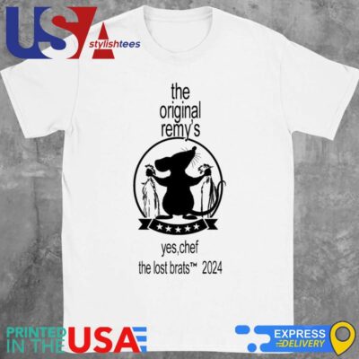 The Original Remy's Yes Chef The Lost Brats 2024 Shirt
