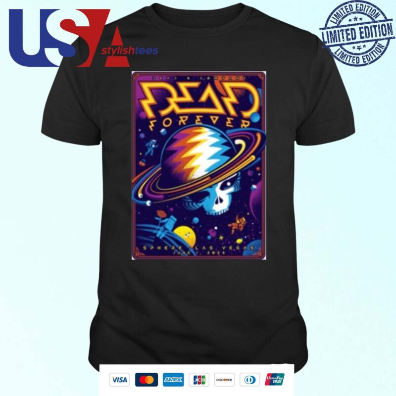 Dead And Company Show At The Sphere On June 1 2024 Shirt