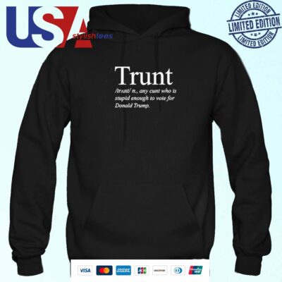 Trunt Definition Anti Trump Hoodie