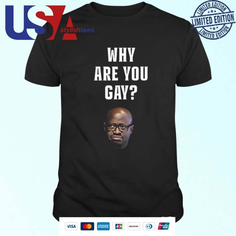 Simon Kaggwa Njala Why Are You Gay T-shirt