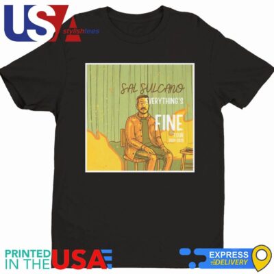 Official Sal Vulcano Everything's Fine Tour 2024-2025 Shirt