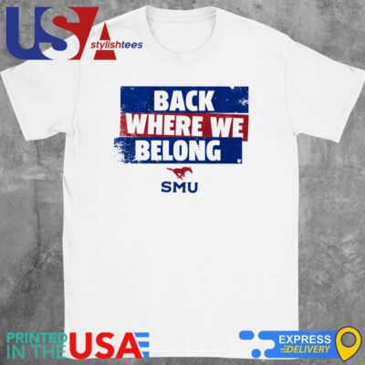 SMU Football Back Where We Belong Shirt