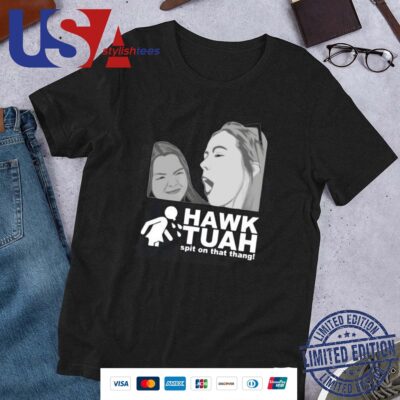 Spit On That Thing Girl Hawk Tuah 2024 Spit On That Thang Shirt