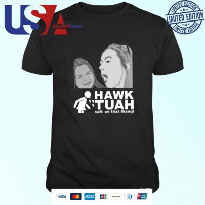 Spit On That Thing Girl Hawk Tuah 2024 Spit On That Thang T-shirt