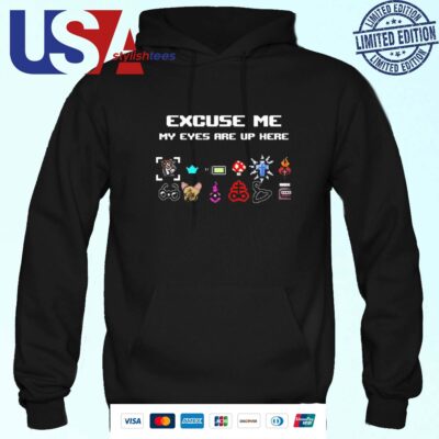 The Binding Of Isaac Excuse Me My Eyes Are Up Here Hoodie