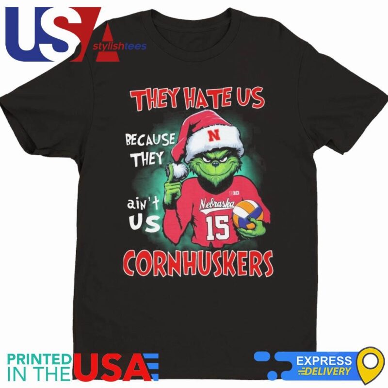 The Grinch They Hate Us Because Ain't Us Nebraska Cornhuskers 2024 Shirt