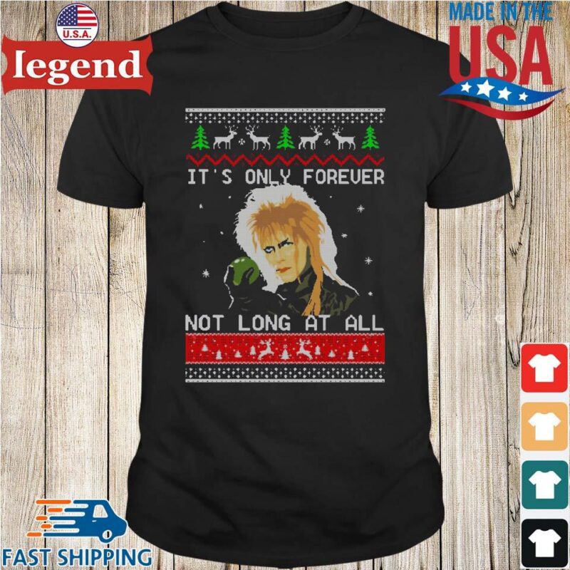 David Bowie it's only forever not long at all Christmas shirt