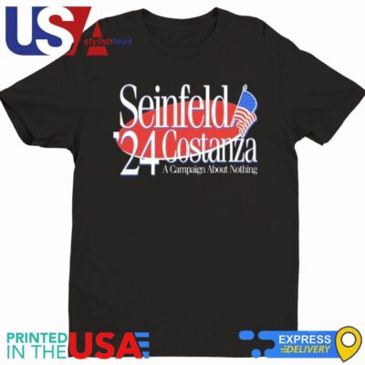Seinfeld Costanza 2024 A Campaign About Nothing Shirt