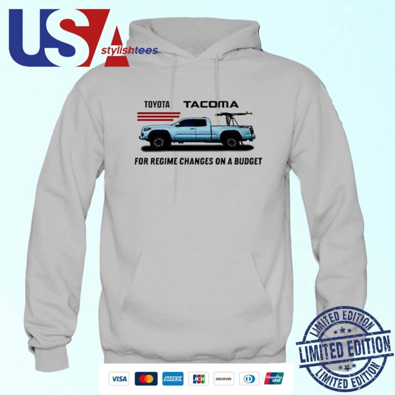 Toyota Tacoma For Regime Changes On A Budget Hoodie