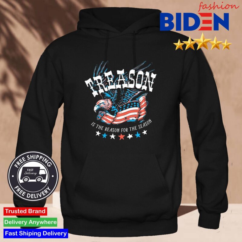 Treason Is The Reason For The Season 4th Of July Hoodie