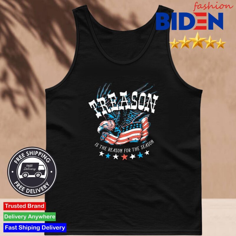Treason Is The Reason For The Season 4th Of July Tank Top