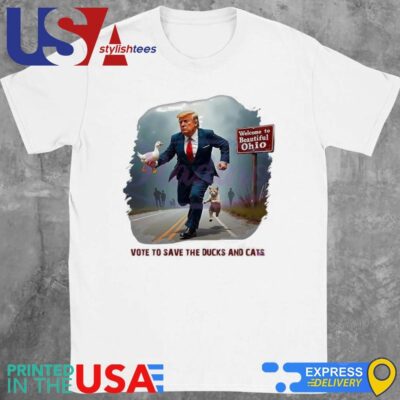 Trump Vote To Save The Ducks And Cats Welcome To Beautiful Ohio 2024 Shirt
