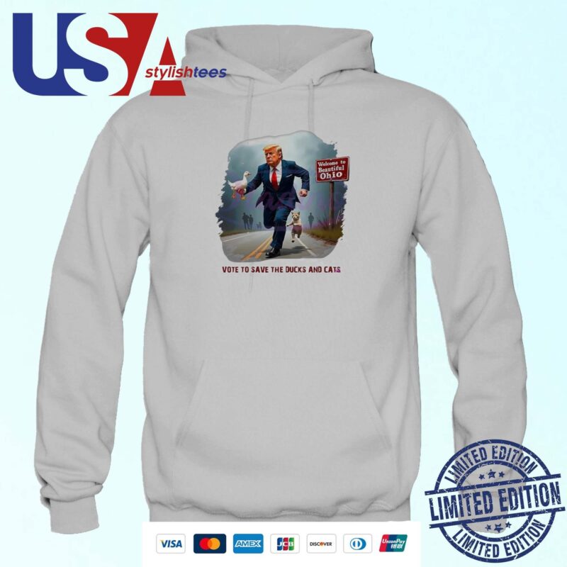 Trump Vote To Save The Ducks And Cats Welcome To Beautiful Ohio 2024 Hoodie