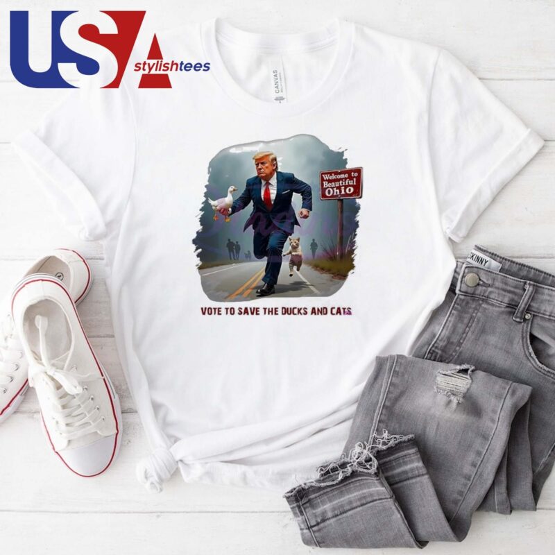 Trump Vote To Save The Ducks And Cats Welcome To Beautiful Ohio 2024 T-shirt