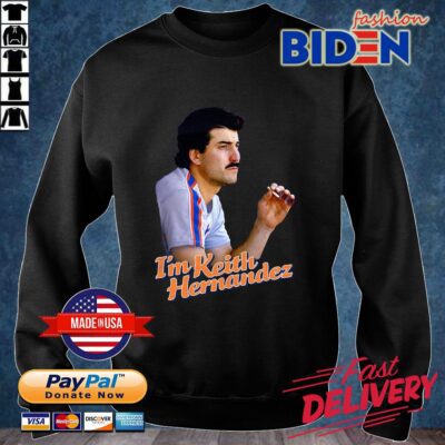 I'm Keith Hernandez Smoking Shirt sweater