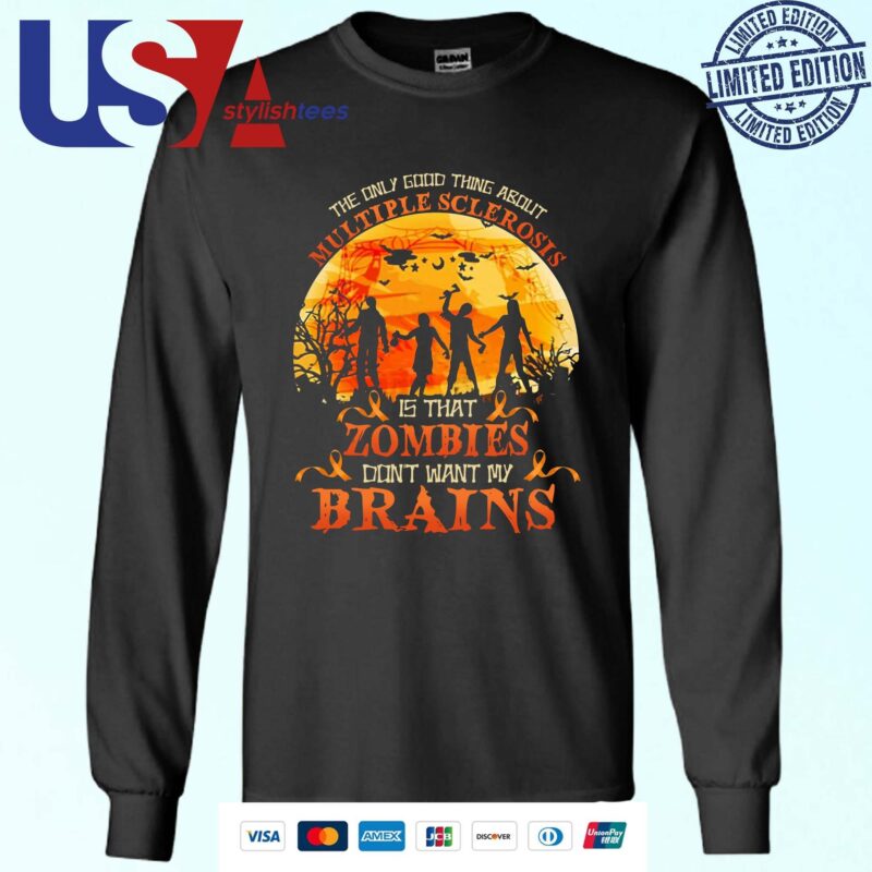 The Only Good Thing About Multiple Sclerosis Is That Zombies Dont Want My Brains Halloween 2024 Sweater
