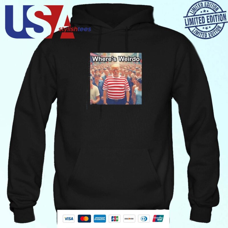 Official Trump Where’s Weirdo Hoodie
