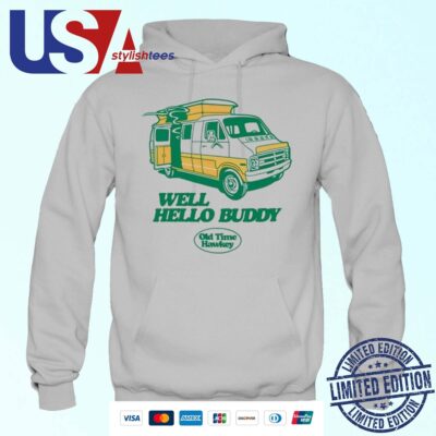 Oldtimehawkey Well Hello Buddy Hoodie