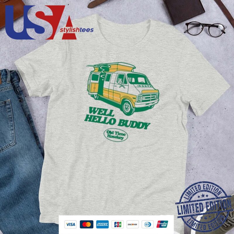 Oldtimehawkey Well Hello Buddy Shirt