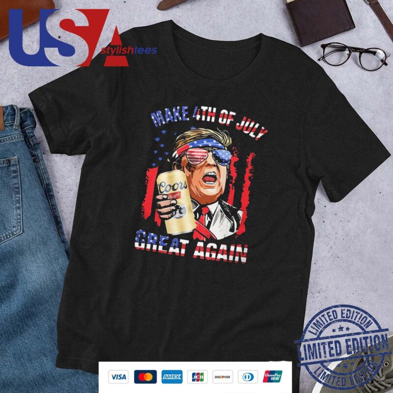 Trump Coors Banquet Make 4th Of July Great Again American Flag Shirt