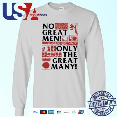 No Great Men Only The Great Many Sweater