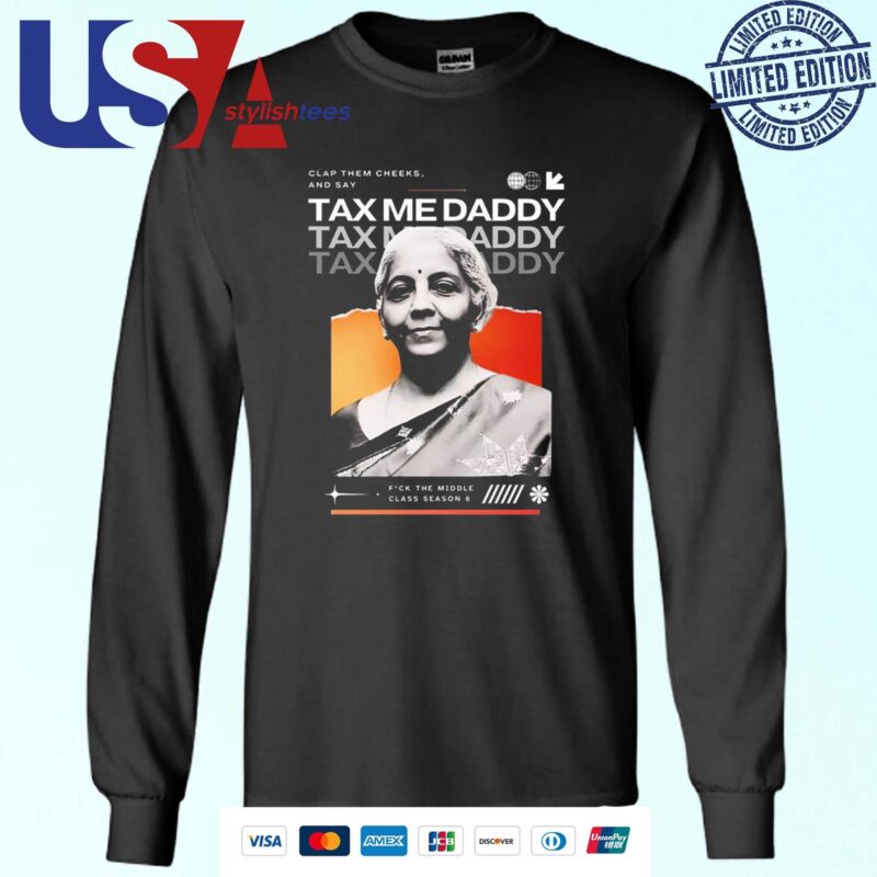 Nirmala Sitharaman Clap Them Cheeks And Say Tax Me Daddy Sweater