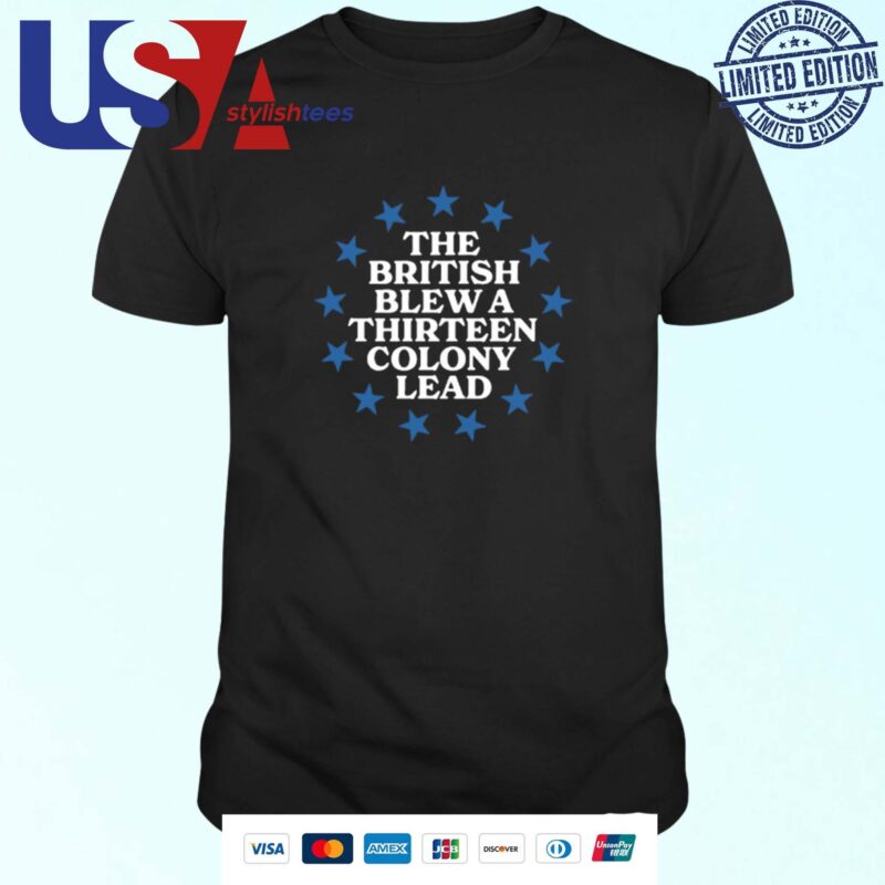 The British Blew A 13 Colony Lead T-shirt