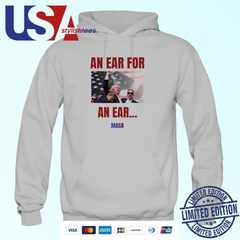 Trump Fight An Ear For An Ear Maga Hoodie