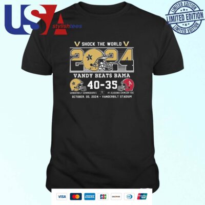 Shock The World 2024 Vandy Beats Bama Vanderbilt 40-35 Alabama T-shirt