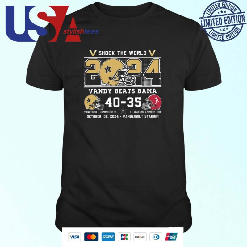 Shock The World 2024 Vandy Beats Bama Vanderbilt 40-35 Alabama T-shirt