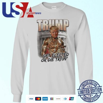 Trump Get Elected Or Die Trying Attempted Assassination 2024 Sweater
