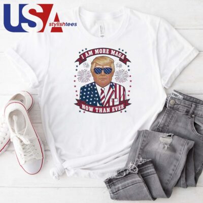 Official Donald Trump I Am More MAGA Now Than Ever 4th Of July 2024 Shirt