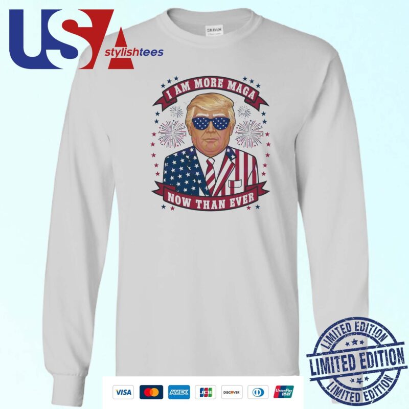 Official Donald Trump I Am More MAGA Now Than Ever 4th Of July 2024 Sweater