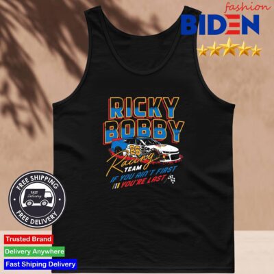 Ricky Bobby Racing Team If You Ain't First You're Last Tank Top