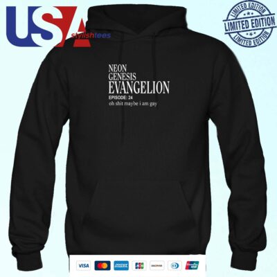 Neon Genesis Evangelion Episode 24 Oh Shit Maybe I Am Gay Hoodie
