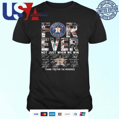 Houston Astros Forever Not Just When We Win Thank You For The Memories Signatures T-shirt